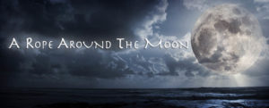Rope Around The Moon