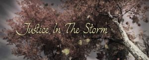 Justice In The Storm