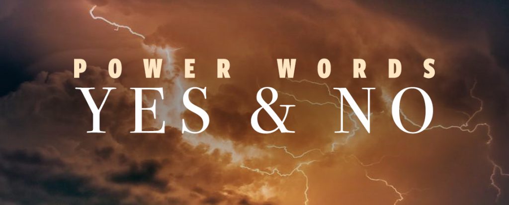Power Words: Yes and No