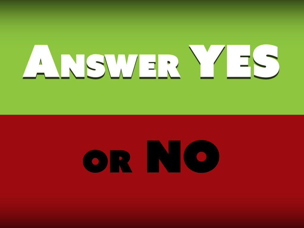 Answer Yes Or No